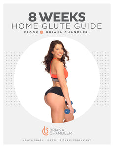 8 WEEKS HOME GLUTE GUIDE - includes HEALTHY EATS